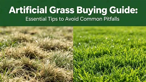 Artificial Grass Buying Guide: Essential Tips to Avoid Common Pitfalls