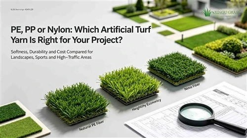 PE, PP Or Nylon Artificial Turf: Which Yarn Material Should You Choose?